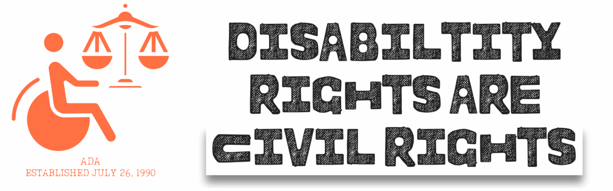 Graphic icon of a person in a wheelchair with the scales of justice and text that reads Disabiltiy Rights Are Civil Rights