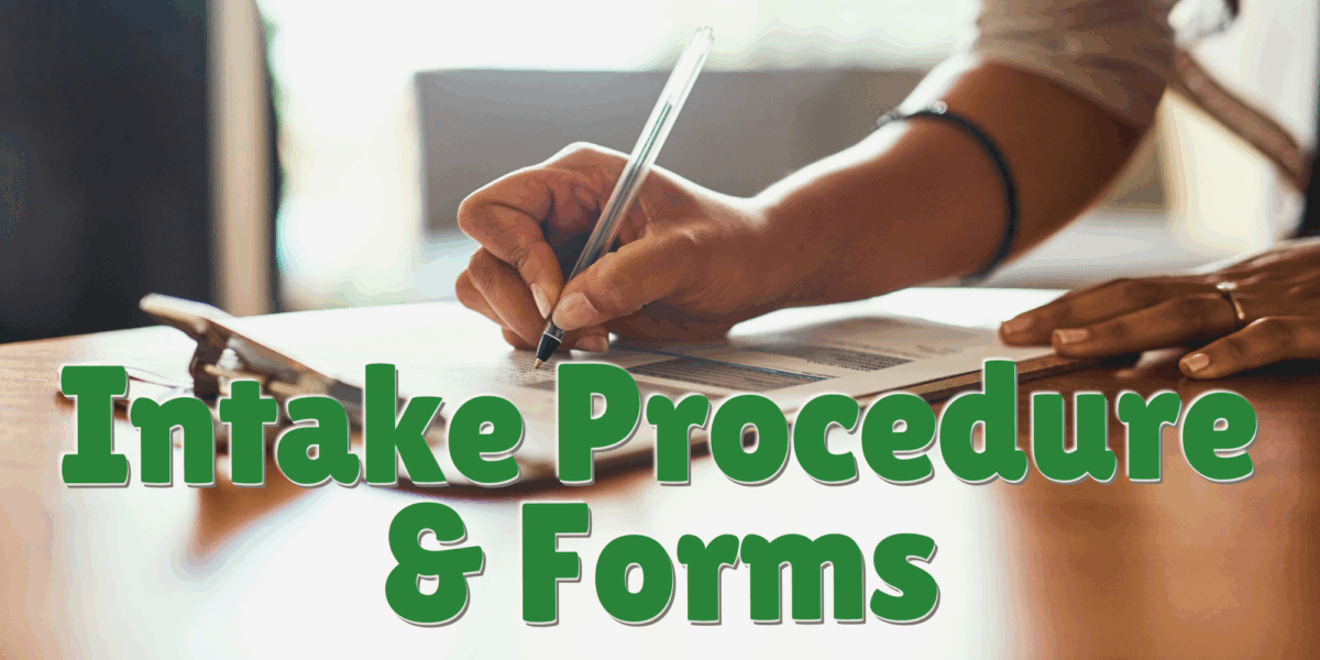 Infographic with a closeup photo of a woman's arm holding a pen, filling out a form on a clipboard with text that reads "Intake Procedure and Forms"